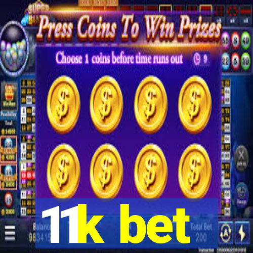 11k bet